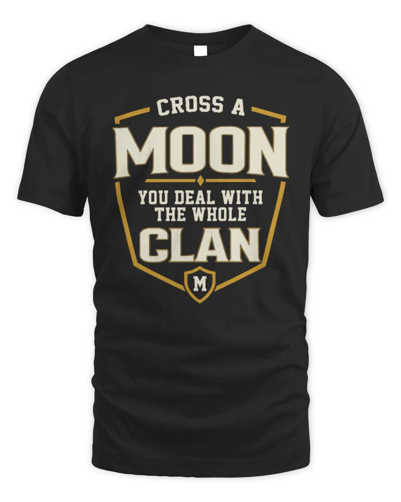 MOON NT1-K008 Cross A/An NAME, You Deal With the Whole Clan | Personalized Vintage T-Shirt - Unisex Standard T-Shirt - Black
