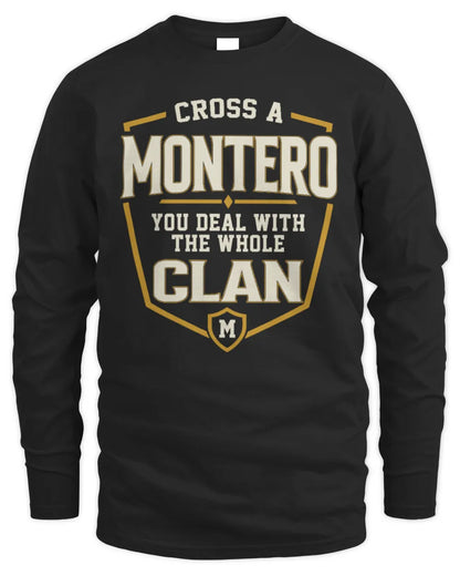 MONTERO NT1-K008 Cross A/An NAME, You Deal With the Whole Clan | Personalized Vintage T-Shirt - Men's Long Sleeved T-Shirt - Black