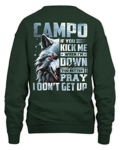 CAMPO AP62-K4-666 - Personalized Fierce Wolf Quote Apparel “If You Kick Me When I’m Down, You Better Pray I Don’t Get Up” - Unisex Sweatshirt - Forest Green