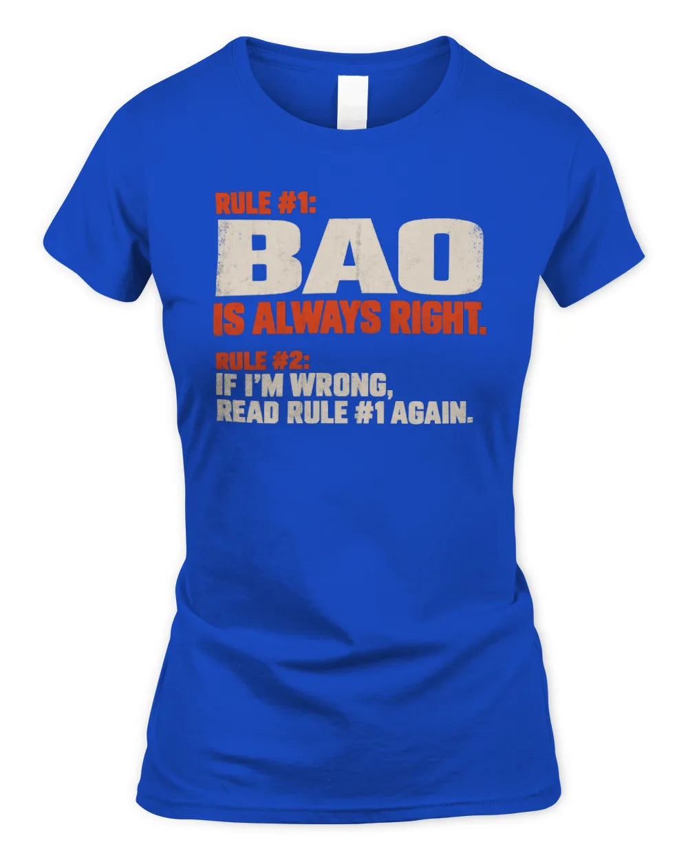 BAO NP1-H006 - Always Right Personalized Name T-Shirt – Funny Custom Name Shirt - Women's Standard T-Shirt - Royal