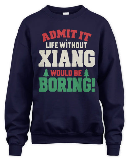 XIANG P5 TH08 Christmas T-Shirt – “Life Without NAME Would Be Boring” - Unisex Sweatshirt - Navy