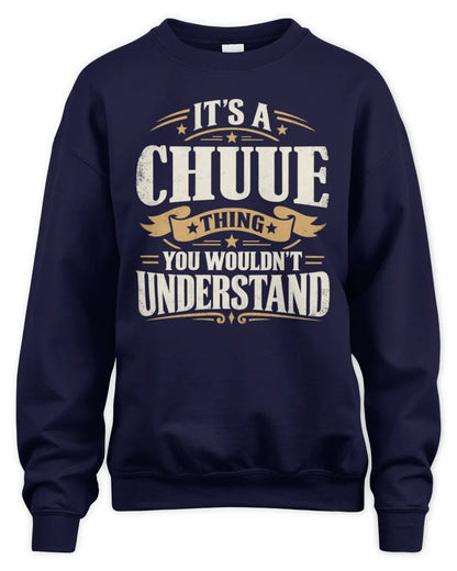 CHUUE P08 TH51 - Personalized “It’s a/an [NAME] Thing – You Wouldn’t Understand” Shirt - Unisex Sweatshirt - Navy