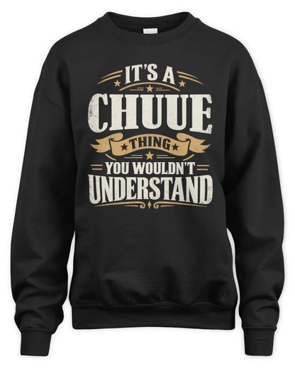 CHUUE P08 TH51 - Personalized “It’s a/an [NAME] Thing – You Wouldn’t Understand” Shirt - Unisex Sweatshirt - Black