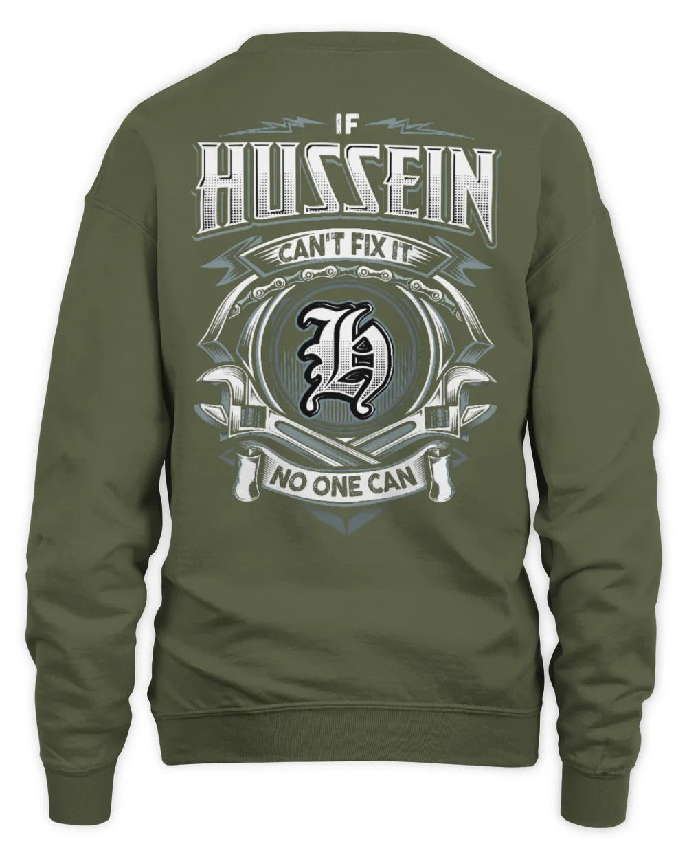 HUSSEIN AP81-K4-626 - Personalized Ahmed Quote Apparel “If Ahmed Can't Fix It, No One Can” - Unisex Sweatshirt - Military Green