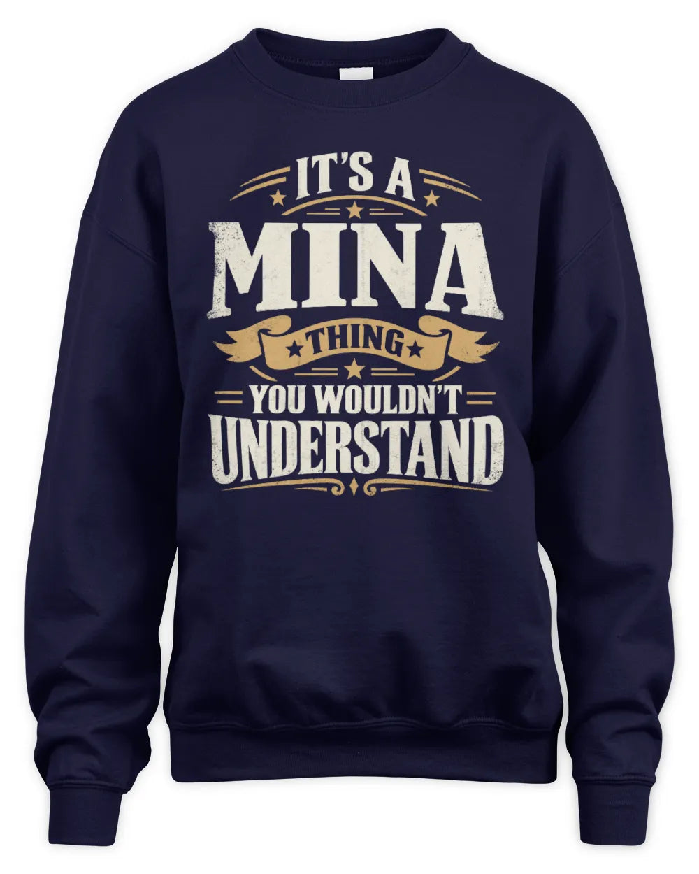 MINA P08 TH51 - Personalized “It’s a/an [NAME] Thing – You Wouldn’t Understand” Shirt - Unisex Sweatshirt - Navy