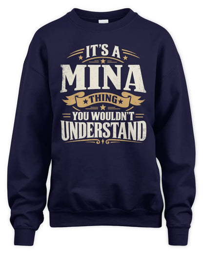 MINA P08 TH51 - Personalized “It’s a/an [NAME] Thing – You Wouldn’t Understand” Shirt - Unisex Sweatshirt - Navy