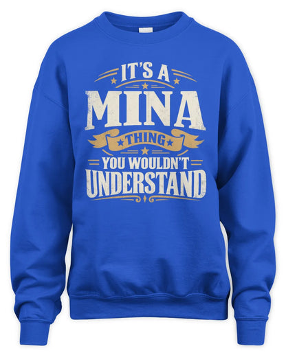 MINA P08 TH51 - Personalized “It’s a/an [NAME] Thing – You Wouldn’t Understand” Shirt - Unisex Sweatshirt - Royal