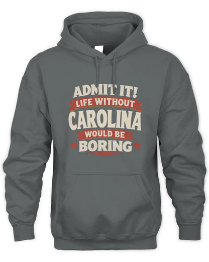 CAROLINA P4 KT003 Personalized Funny Quote Apparel “Life Without NAME Would Be Boring” - Unisex Hoodie - Charcoal