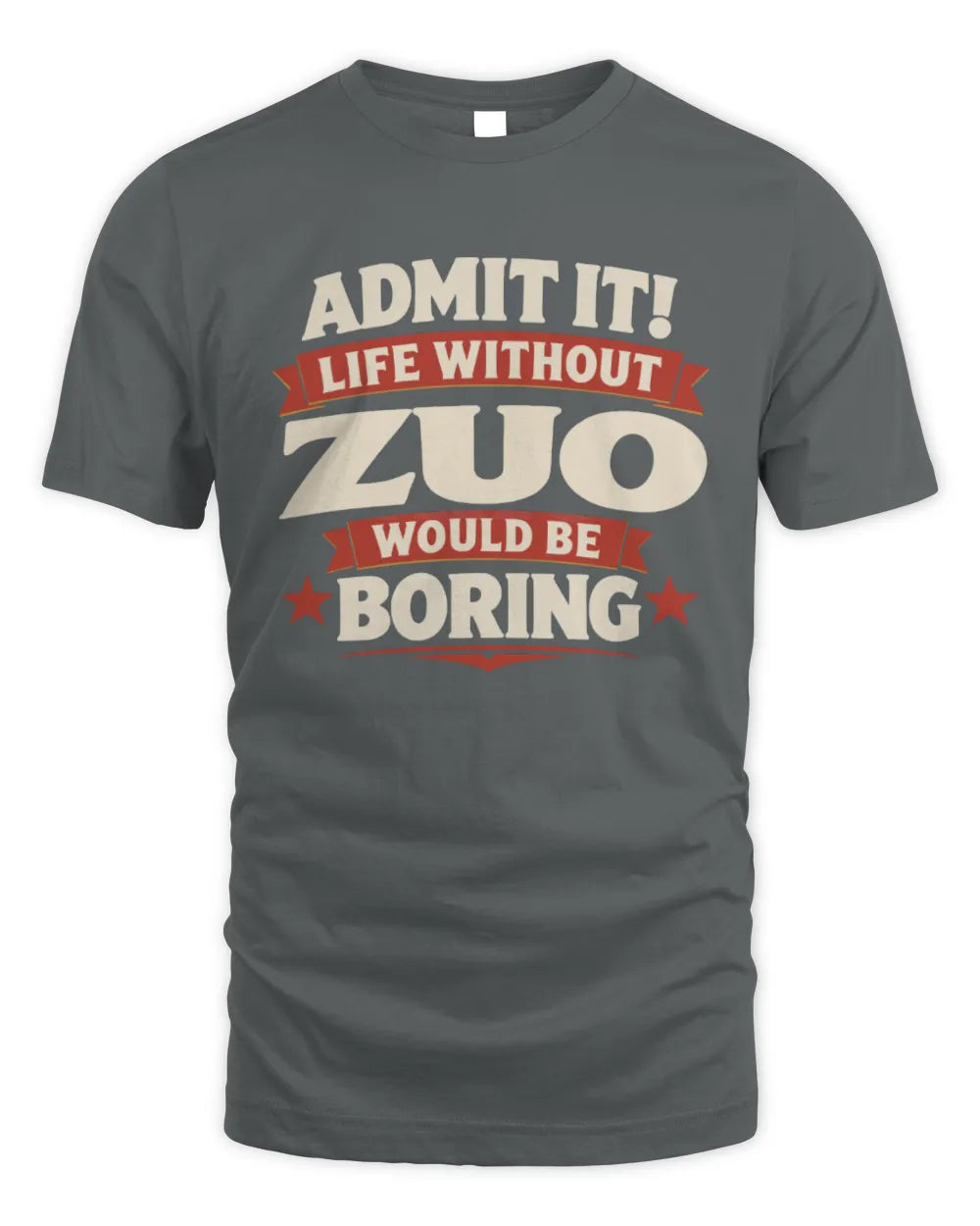 ZUO P4 KT003 Personalized Funny Quote Apparel “Life Without NAME Would Be Boring” - Unisex Standard T-Shirt - Charcoal