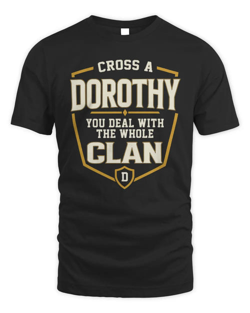 DOROTHY NT1-K008 Cross A/An NAME, You Deal With the Whole Clan | Personalized Vintage T-Shirt - Unisex Standard T-Shirt - Black
