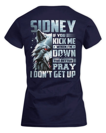 SIDNEY AP62-K4-666 - Personalized Fierce Wolf Quote Apparel “If You Kick Me When I’m Down, You Better Pray I Don’t Get Up” - Women's Standard T-Shirt - Navy