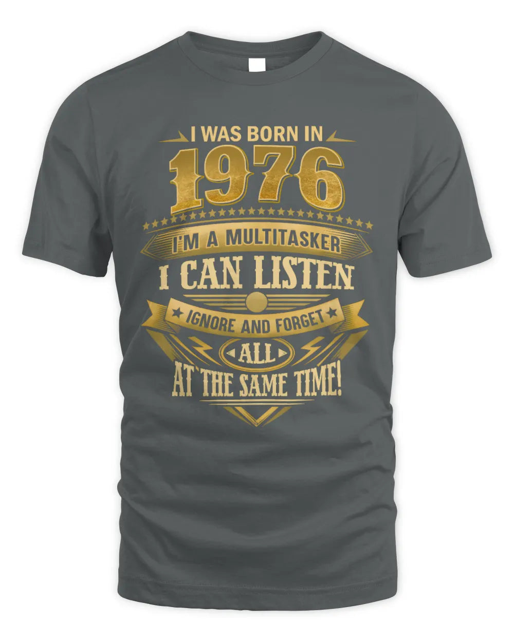1976 HH89-K2 – Funny Birth Year Multitasker Quote T-Shirt - Unisex Standard T-Shirt - Charcoal