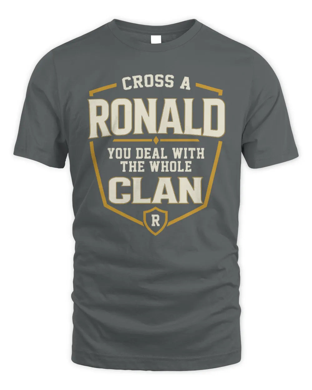 RONALD NT1-K008 Cross A/An NAME, You Deal With the Whole Clan | Personalized Vintage T-Shirt - Unisex Standard T-Shirt - Charcoal