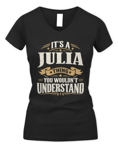 JULIA P08 TH51 - Personalized “It’s a/an [NAME] Thing – You Wouldn’t Understand” Shirt - Women's V-Neck T-Shirt - Black