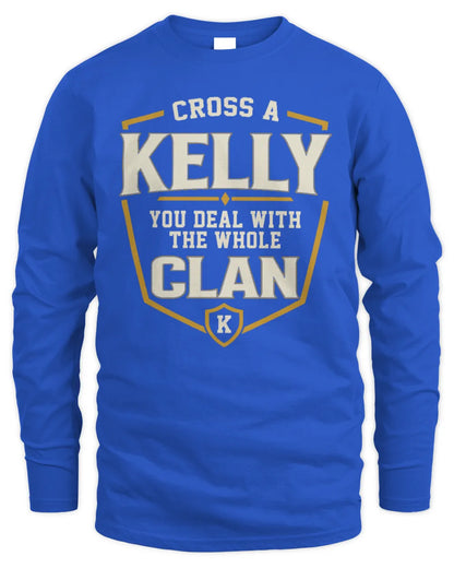 KELLY NT1-K008 Cross A/An NAME, You Deal With the Whole Clan | Personalized Vintage T-Shirt - Men's Long Sleeved T-Shirt - Royal