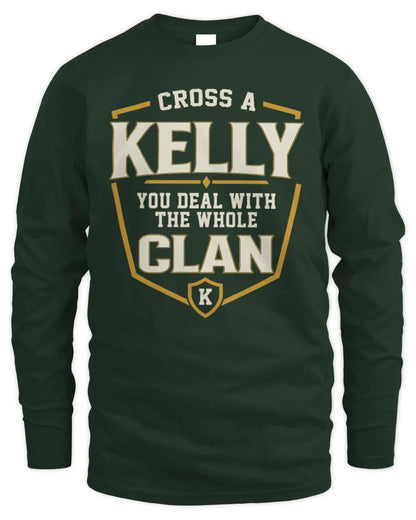 KELLY NT1-K008 Cross A/An NAME, You Deal With the Whole Clan | Personalized Vintage T-Shirt - Men's Long Sleeved T-Shirt - Forest Green