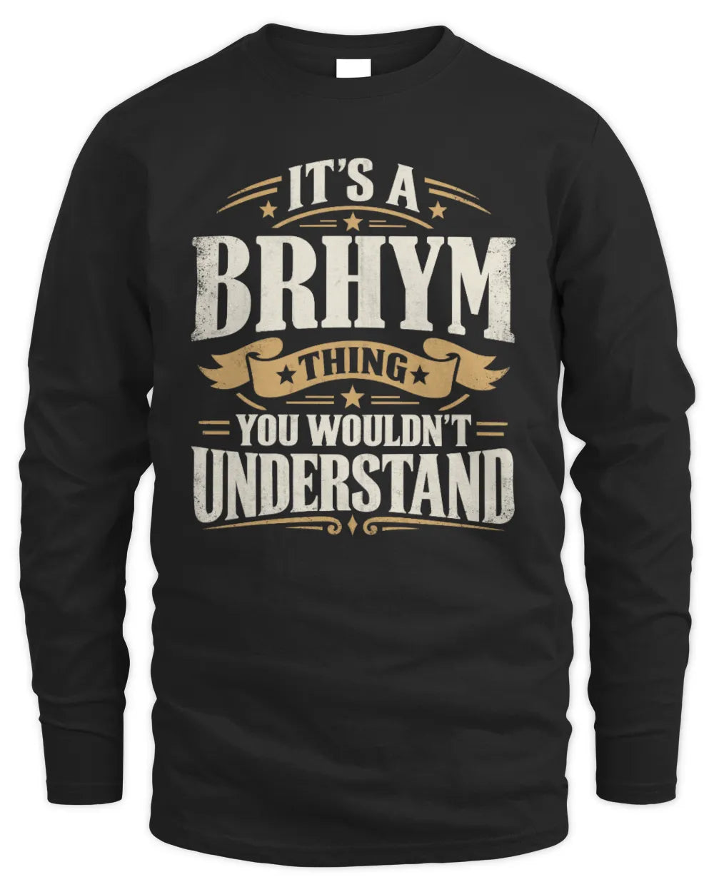 BRHYM P08 TH51 - Personalized “It’s a/an [NAME] Thing – You Wouldn’t Understand” Shirt - Men's Long Sleeved T-Shirt - Black