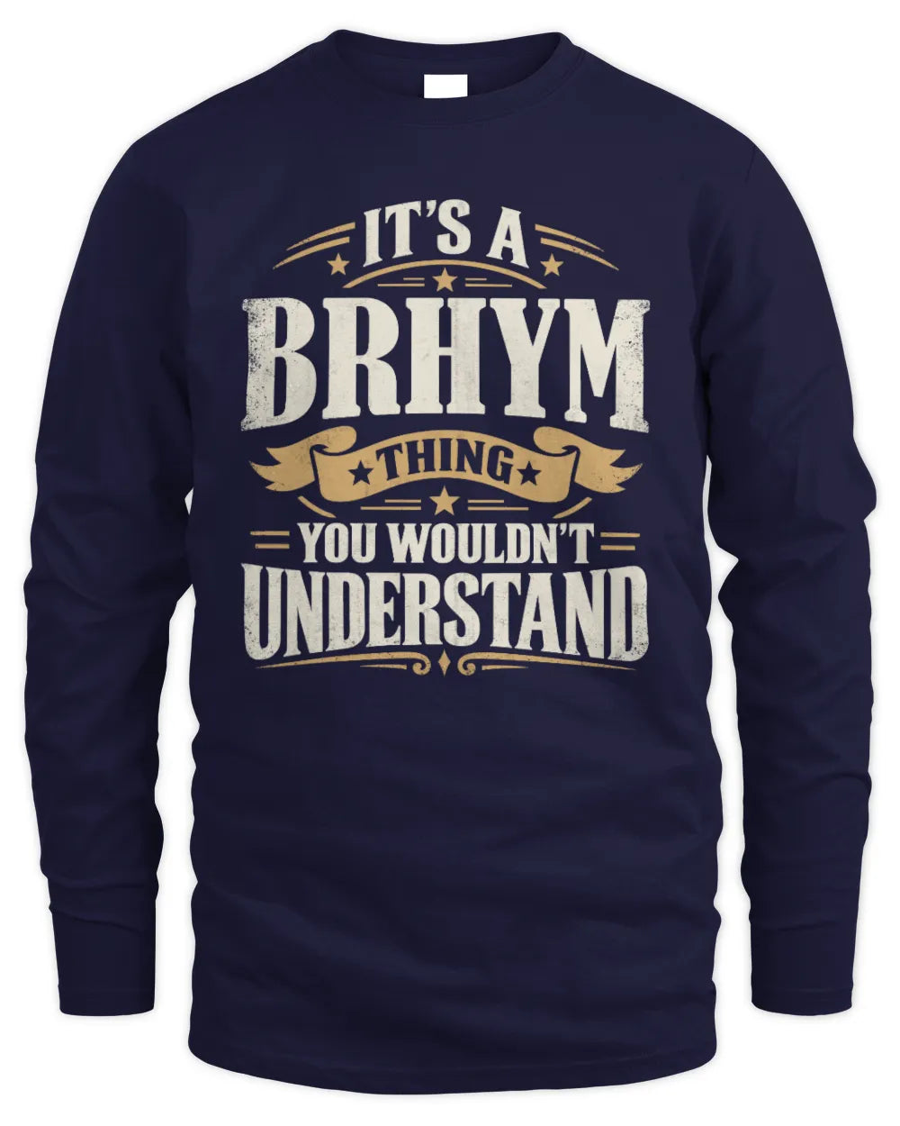 BRHYM P08 TH51 - Personalized “It’s a/an [NAME] Thing – You Wouldn’t Understand” Shirt - Men's Long Sleeved T-Shirt - Navy
