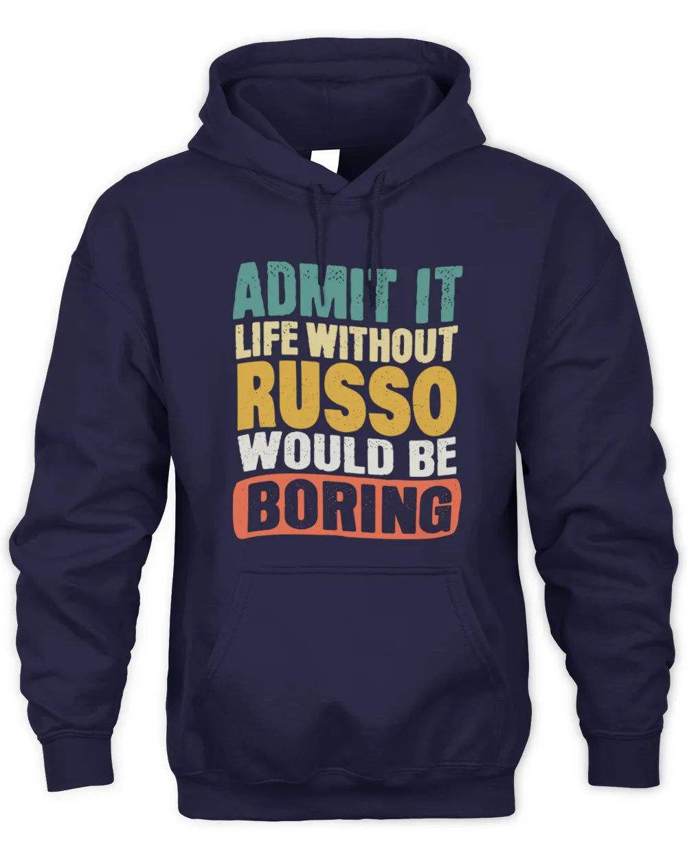 RUSSO TP86-K3-229 Personalized Funny Quote Apparel “Life Without NAME Would Be Boring” - Unisex Hoodie - Navy