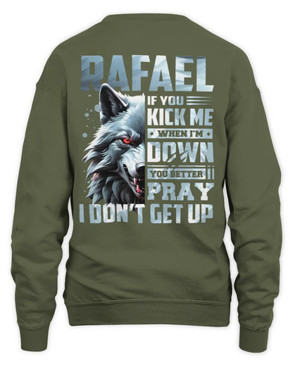 RAFAEL AP62-K4-666 - Personalized Fierce Wolf Quote Apparel “If You Kick Me When I’m Down, You Better Pray I Don’t Get Up” - Unisex Sweatshirt - Military Green