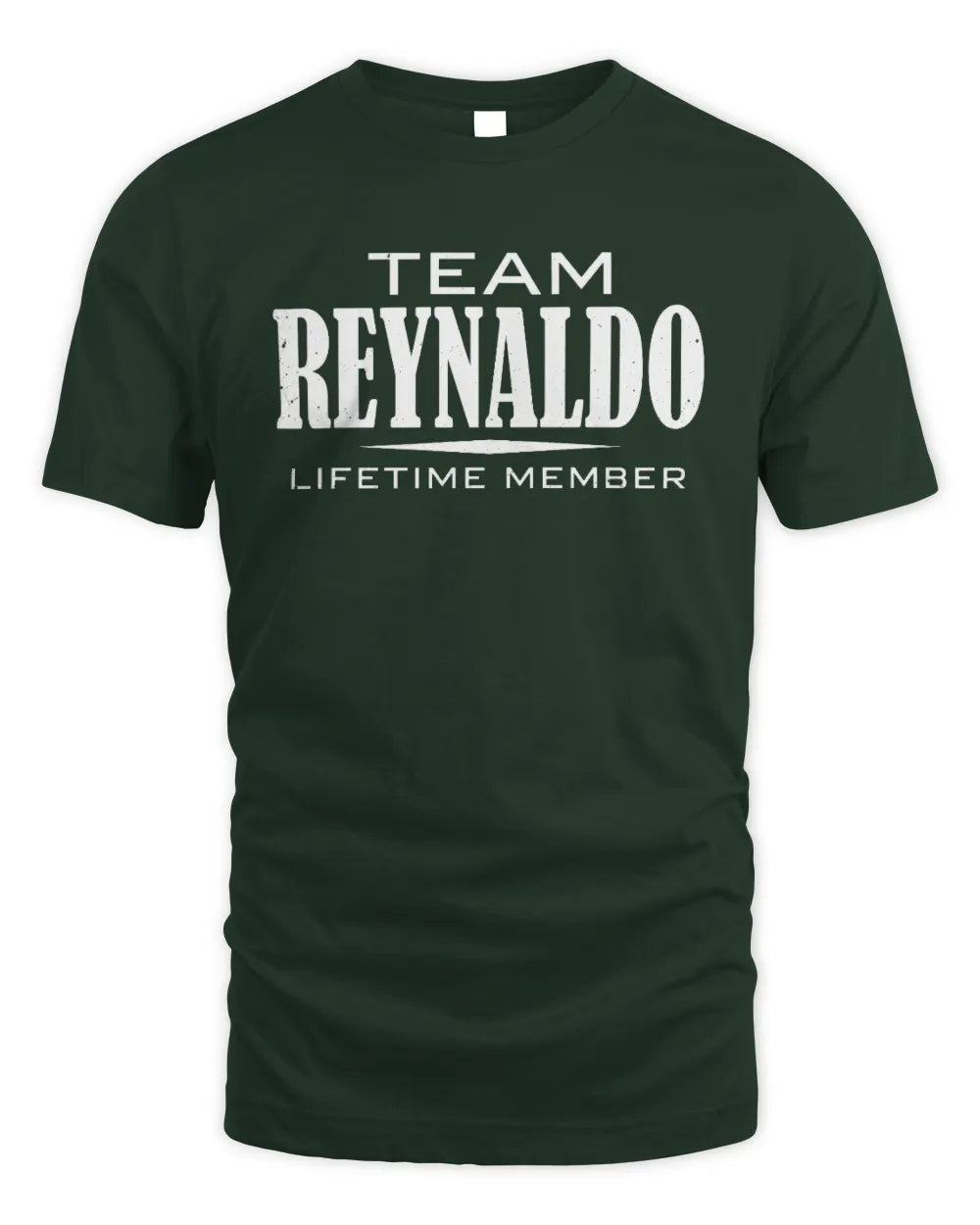 REYNALDO BL62-K4-128 - Personalized “Team NAME Lifetime Member” - Unisex Standard T-Shirt - Forest Green