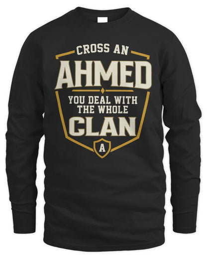 AHMED NT1-K008 Cross A/An NAME, You Deal With the Whole Clan | Personalized Vintage T-Shirt - Men's Long Sleeved T-Shirt - Black