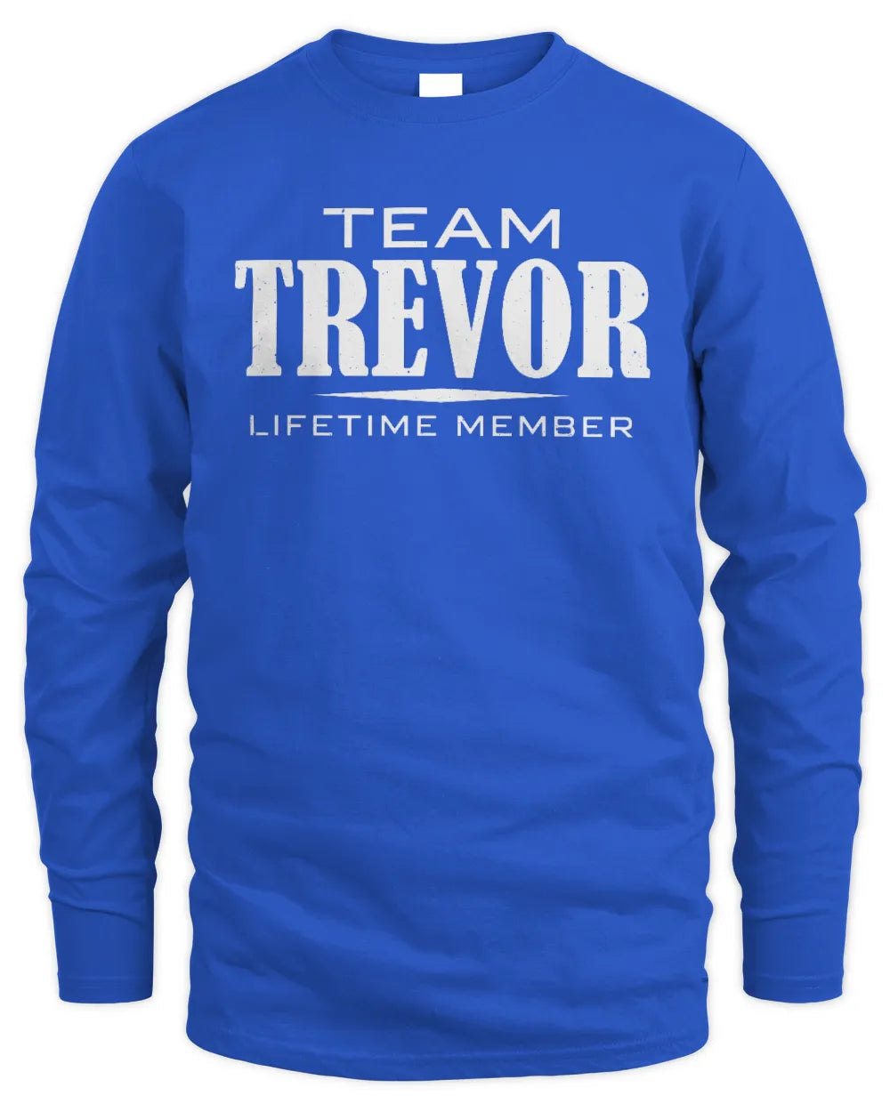 TREVOR BL62-K4-128 - Personalized “Team NAME Lifetime Member” - Men's Long Sleeved T-Shirt - Royal