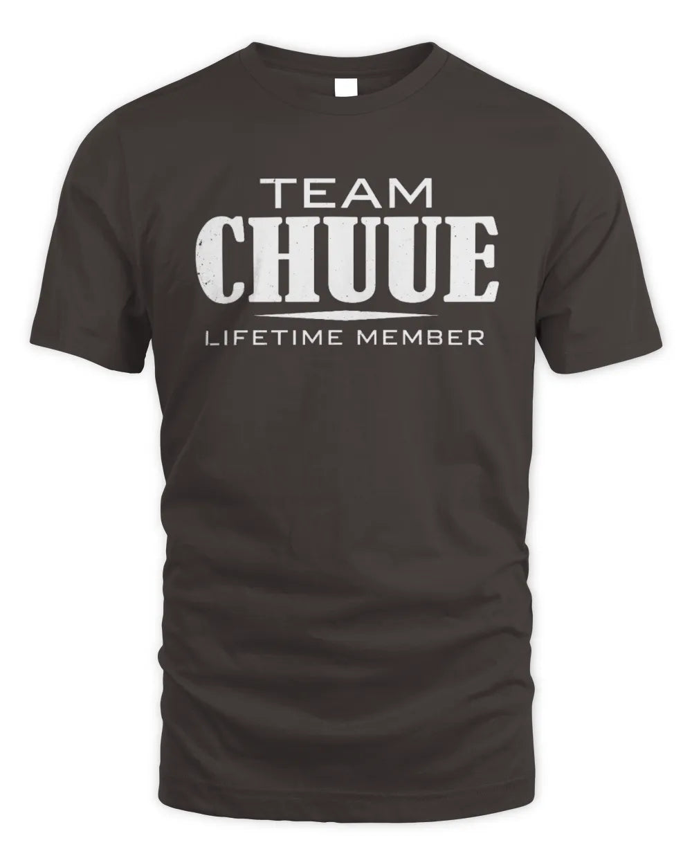 CHUUE BL62-K4-128 - Personalized “Team NAME Lifetime Member” - Unisex Standard T-Shirt - Dark Chocolate