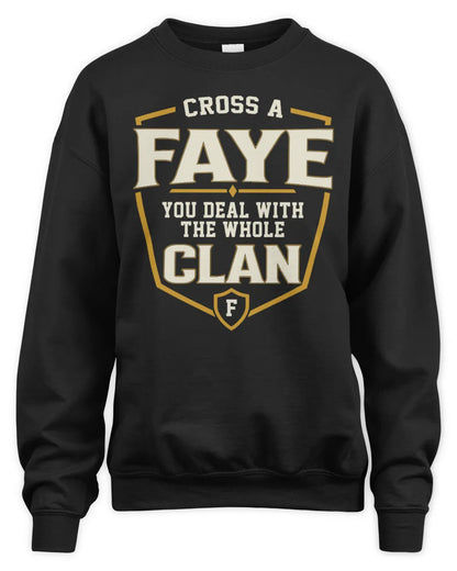 FAYE NT1-K008 Cross A/An NAME, You Deal With the Whole Clan | Personalized Vintage T-Shirt - Unisex Sweatshirt - Black