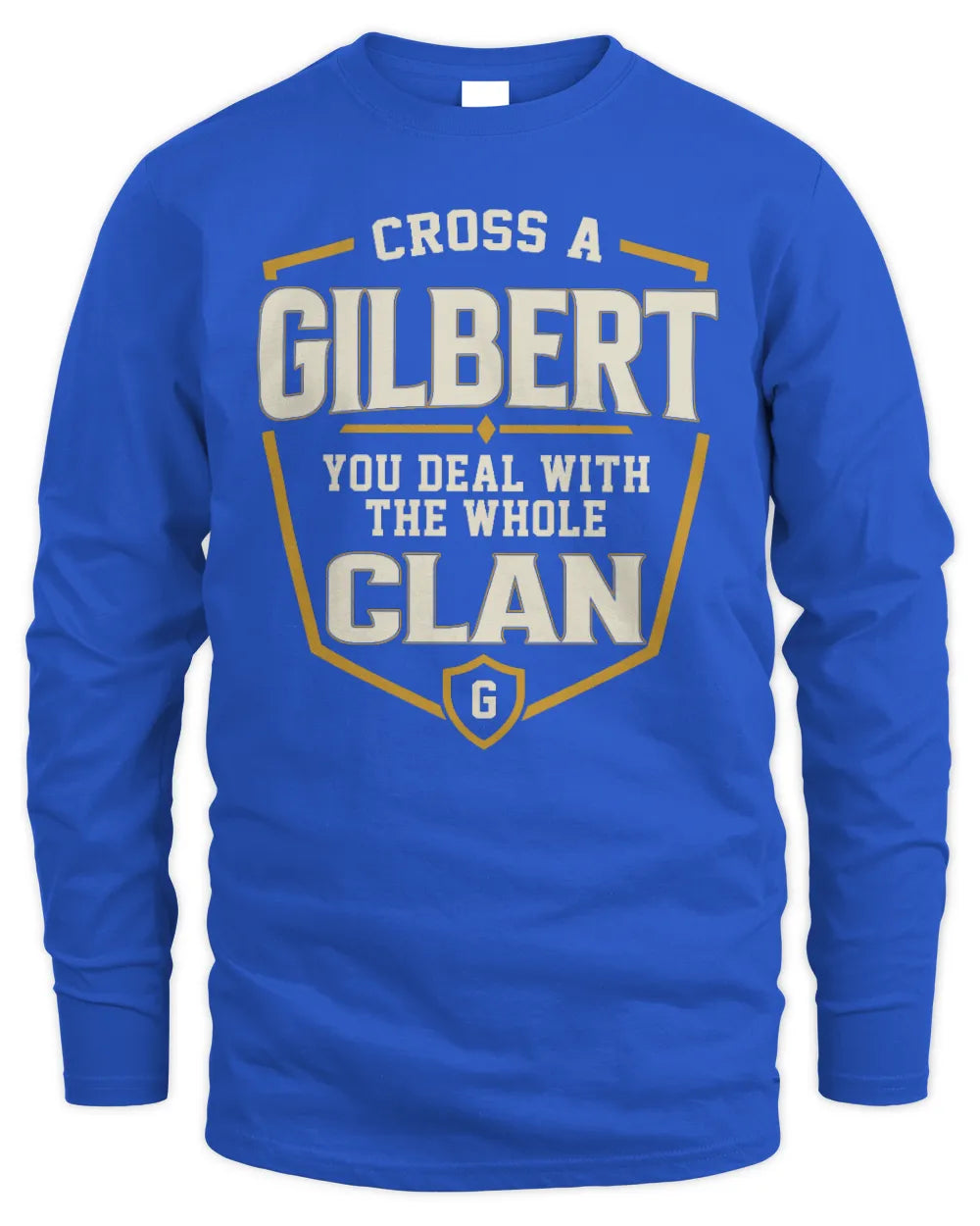 GILBERT NT1-K008 Cross A/An NAME, You Deal With the Whole Clan | Personalized Vintage T-Shirt - Men's Long Sleeved T-Shirt - Royal
