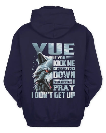 YUE AP62-K4-666 - Personalized Fierce Wolf Quote Apparel “If You Kick Me When I’m Down, You Better Pray I Don’t Get Up” - Unisex Hoodie - Navy