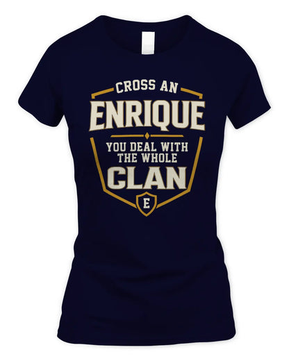 ENRIQUE NT1-K008 Cross A/An NAME, You Deal With the Whole Clan | Personalized Vintage T-Shirt - Women's Standard T-Shirt - Navy