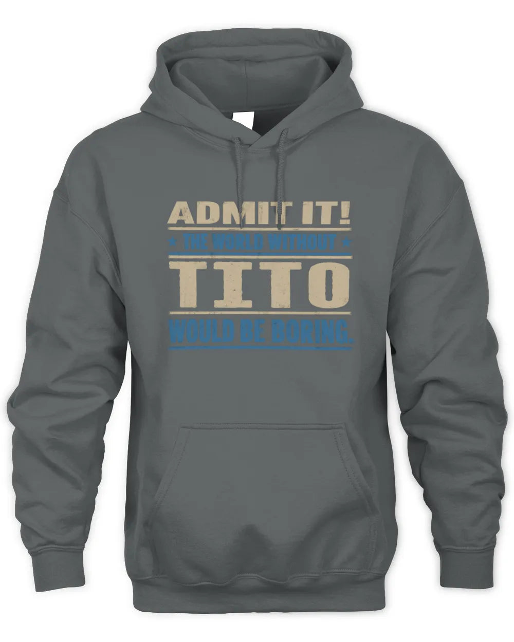 TITO TP68-K2-968 – Personalized Funny Quote Apparel “The World Without NAME Would Be Boring” - Unisex Hoodie - Charcoal