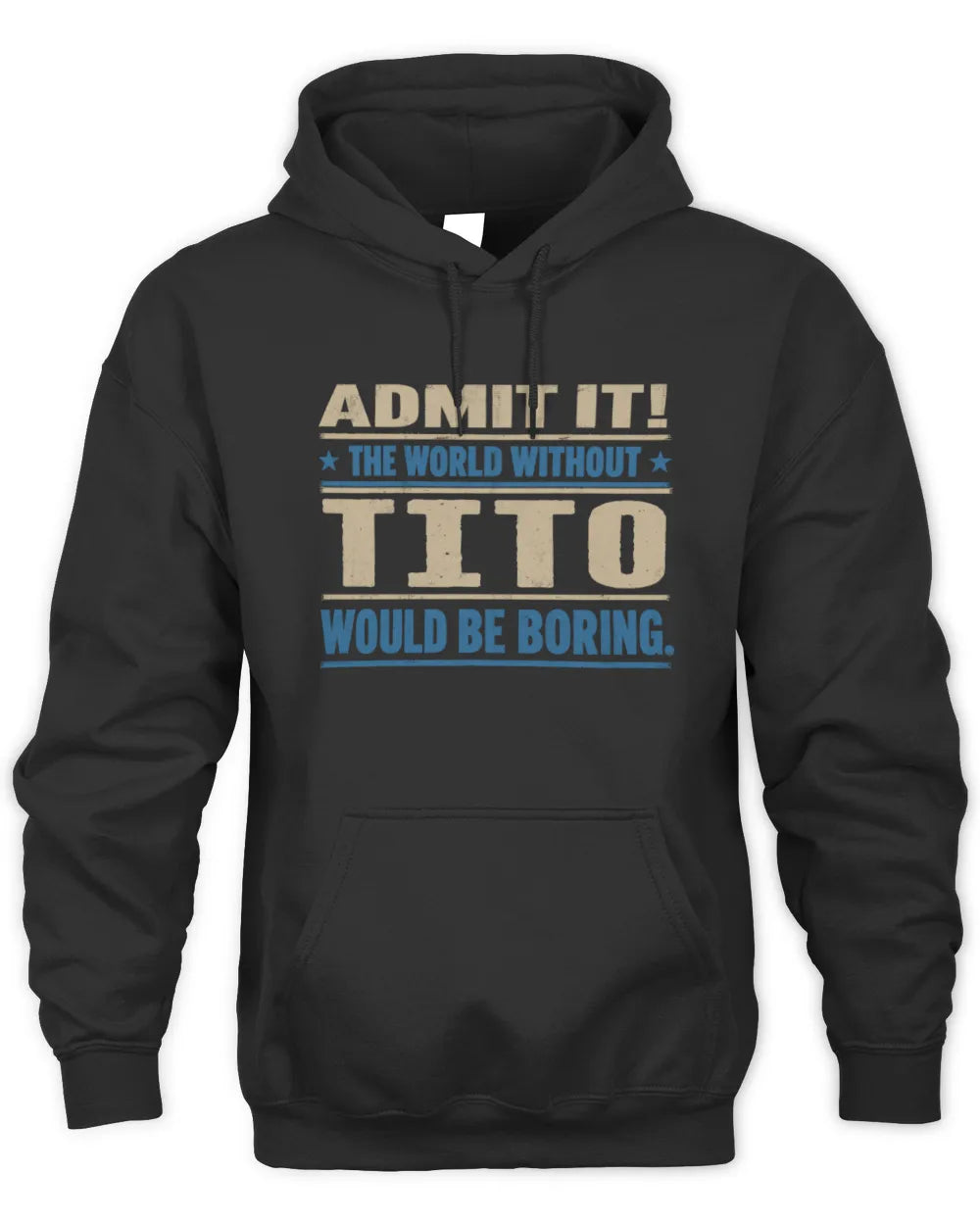 TITO TP68-K2-968 – Personalized Funny Quote Apparel “The World Without NAME Would Be Boring” - Unisex Hoodie - Black