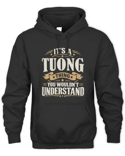 TUONG P08 TH51 - Personalized “It’s a/an [NAME] Thing – You Wouldn’t Understand” Shirt - Unisex Hoodie - Black