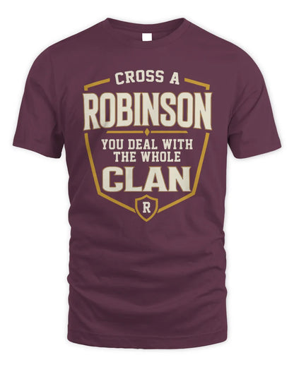 ROBINSON NT1-K008 Cross A/An NAME, You Deal With the Whole Clan | Personalized Vintage T-Shirt - Unisex Standard T-Shirt - Maroon