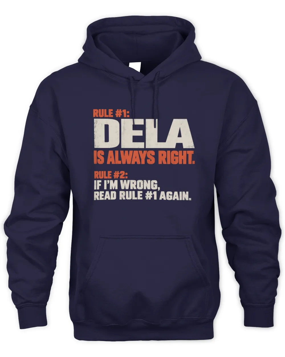 DELA NP1-H006 - Always Right Personalized Name T-Shirt – Funny Custom Name Shirt - Unisex Hoodie - Navy