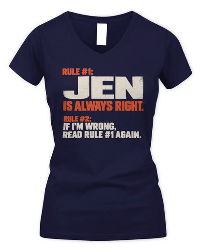 JEN NP1-H006 - Always Right Personalized Name T-Shirt – Funny Custom Name Shirt - Women's V-Neck T-Shirt - Navy