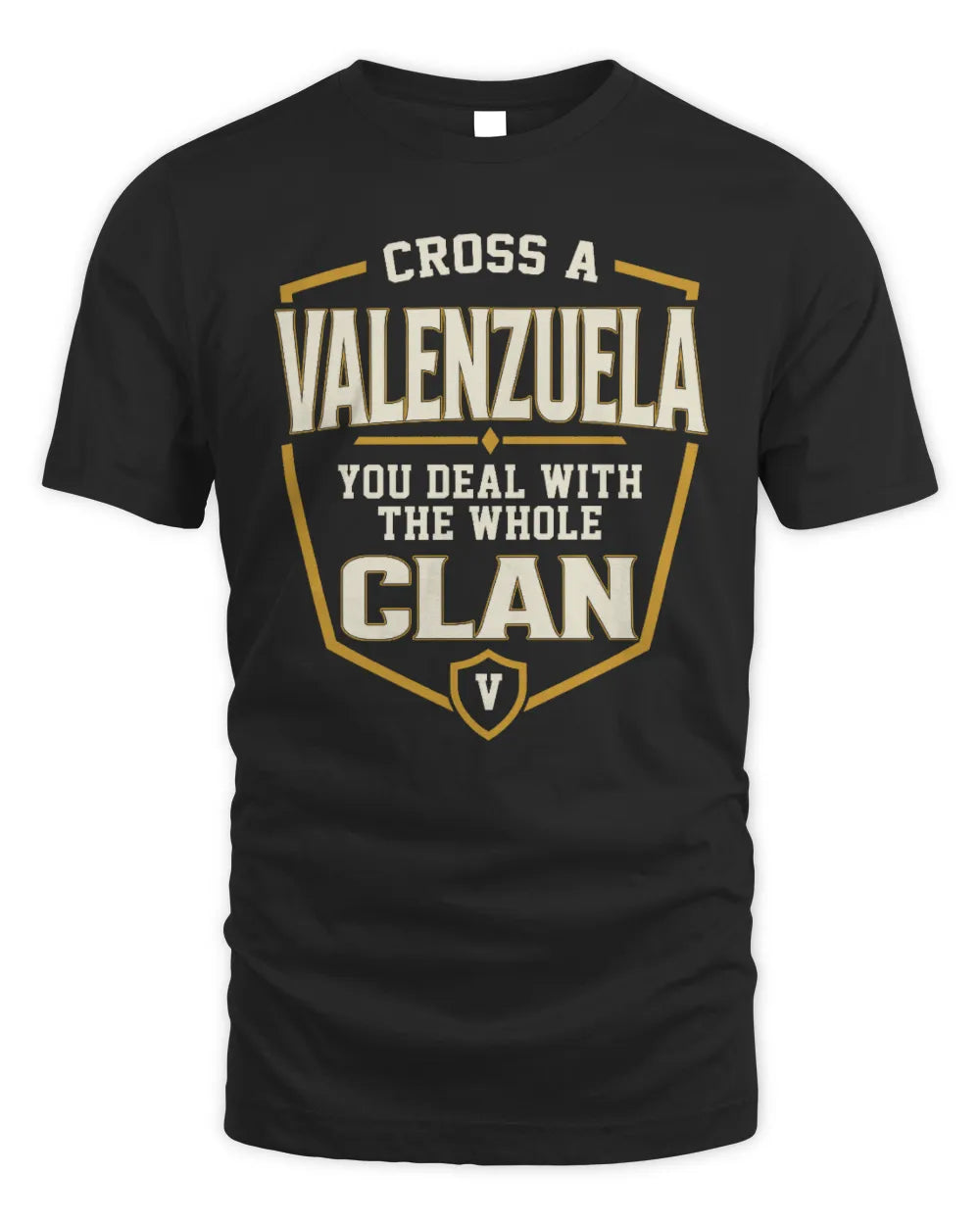 VALENZUELA NT1-K008 Cross A/An NAME, You Deal With the Whole Clan | Personalized Vintage T-Shirt - Unisex Standard T-Shirt - Black