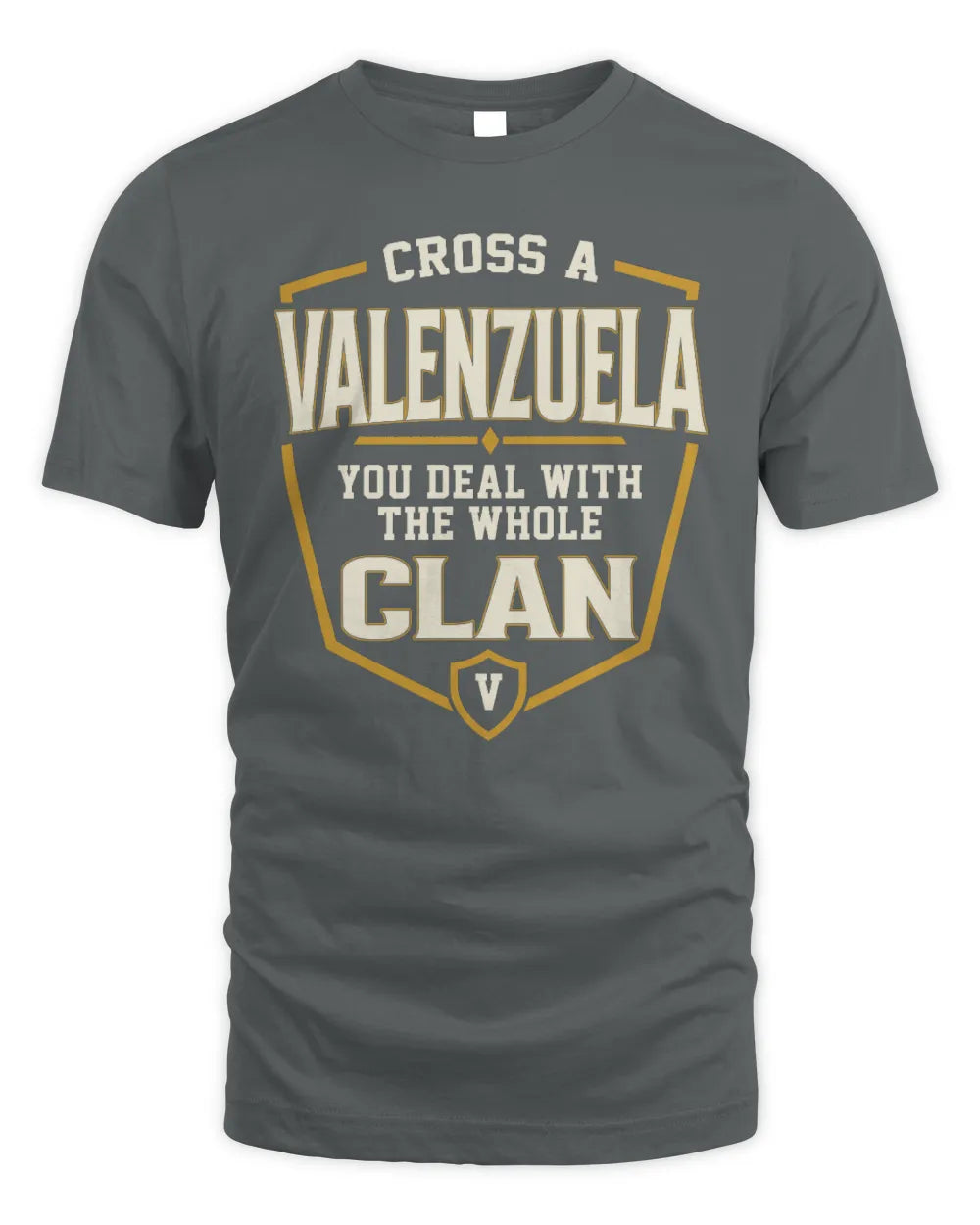 VALENZUELA NT1-K008 Cross A/An NAME, You Deal With the Whole Clan | Personalized Vintage T-Shirt - Unisex Standard T-Shirt - Charcoal