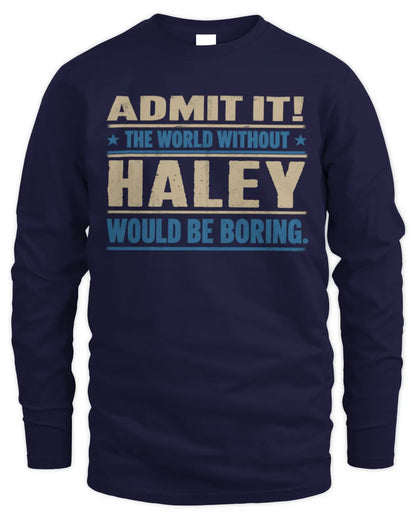 HALEY TP68-K2-968 – Personalized Funny Quote Apparel “The World Without NAME Would Be Boring” - Men's Long Sleeved T-Shirt - Navy