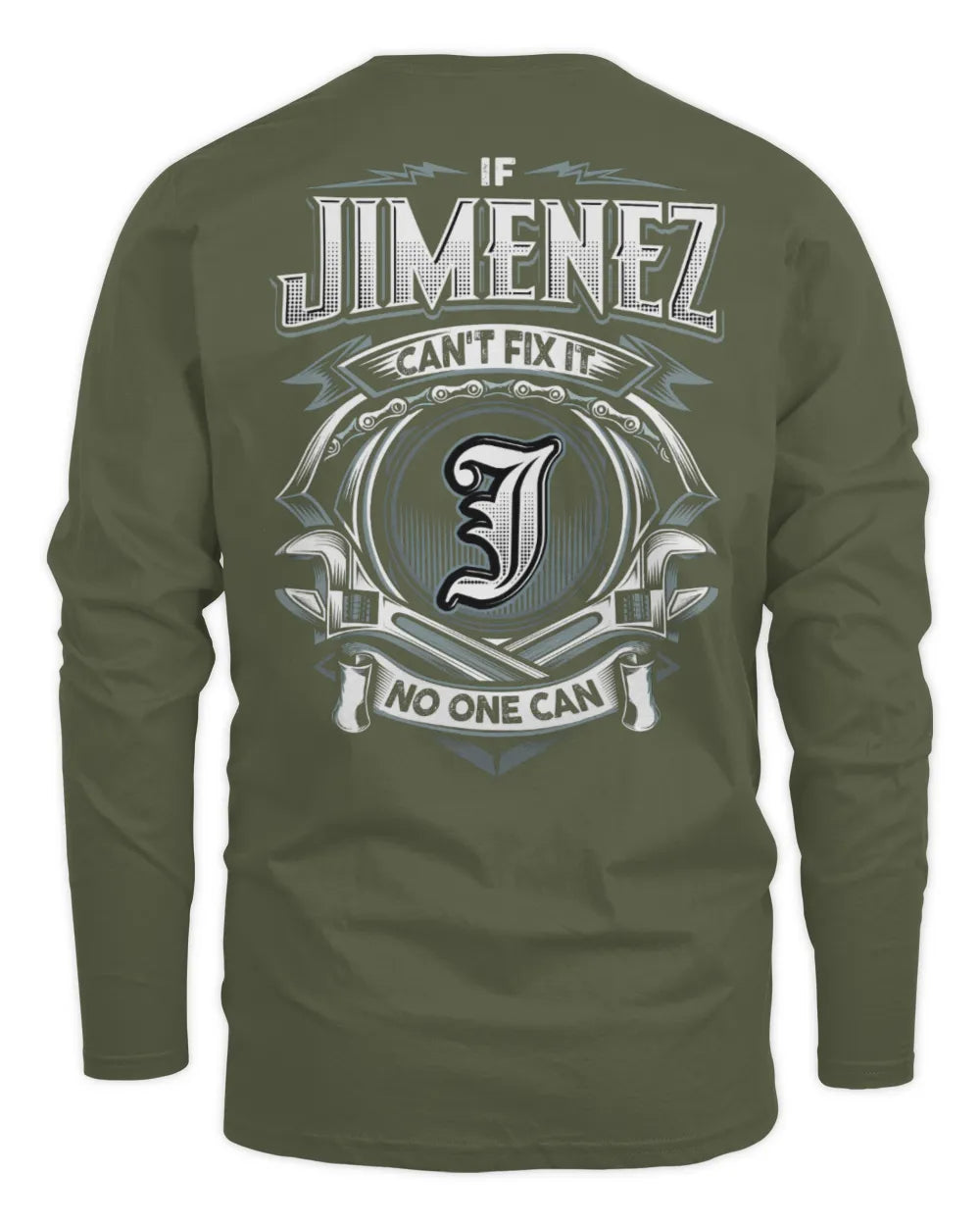 JIMENEZ AP81-K4-626 - Personalized Ahmed Quote Apparel “If Ahmed Can't Fix It, No One Can” - Men's Long Sleeved T-Shirt - Military Green