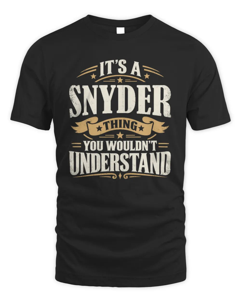 SNYDER P08 TH51 - Personalized “It’s a/an [NAME] Thing – You Wouldn’t Understand” Shirt - Unisex Standard T-Shirt - Black