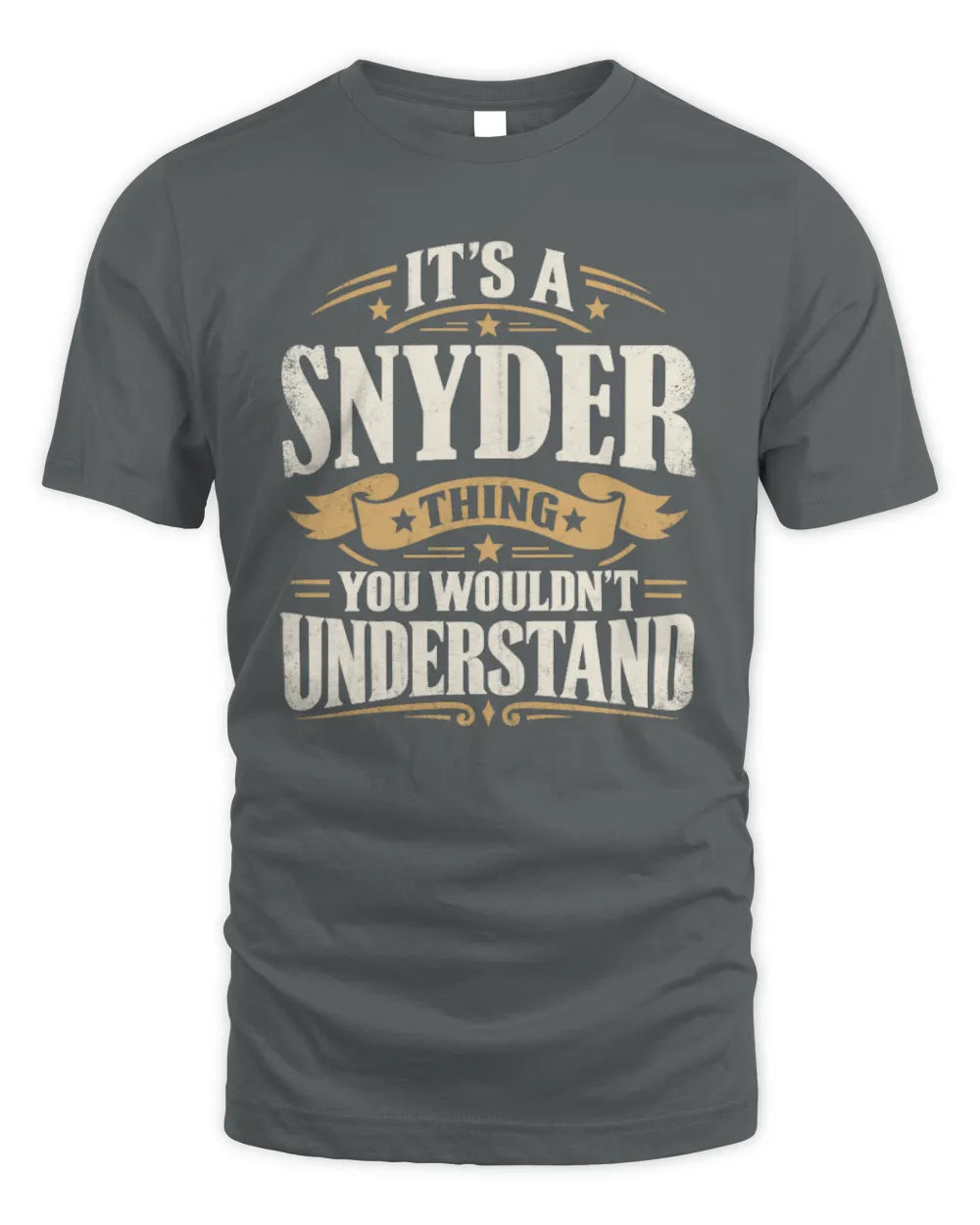 SNYDER P08 TH51 - Personalized “It’s a/an [NAME] Thing – You Wouldn’t Understand” Shirt - Unisex Standard T-Shirt - Charcoal