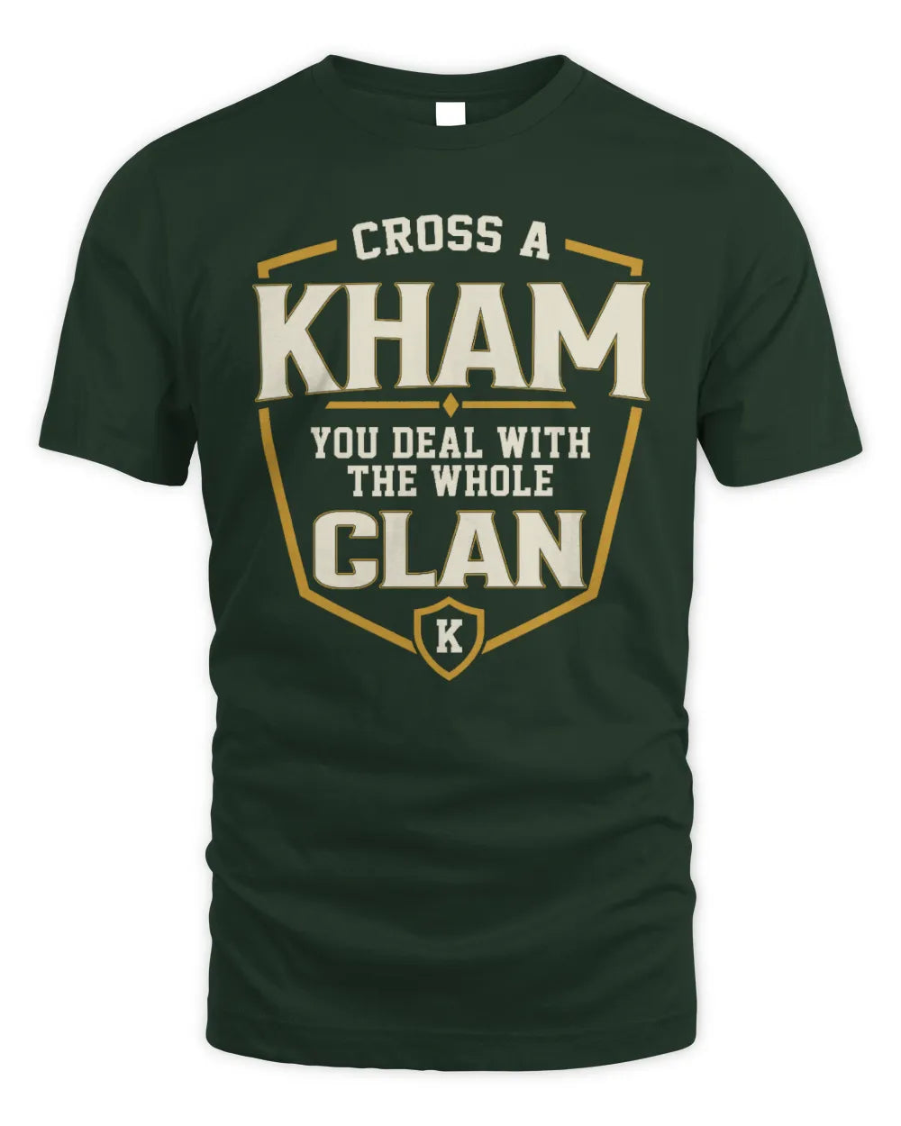 KHAM NT1-K008 Cross A/An NAME, You Deal With the Whole Clan | Personalized Vintage T-Shirt - Unisex Standard T-Shirt - Forest Green