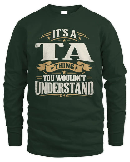 TA P08 TH51 - Personalized “It’s a/an [NAME] Thing – You Wouldn’t Understand” Shirt - Men's Long Sleeved T-Shirt - Forest Green