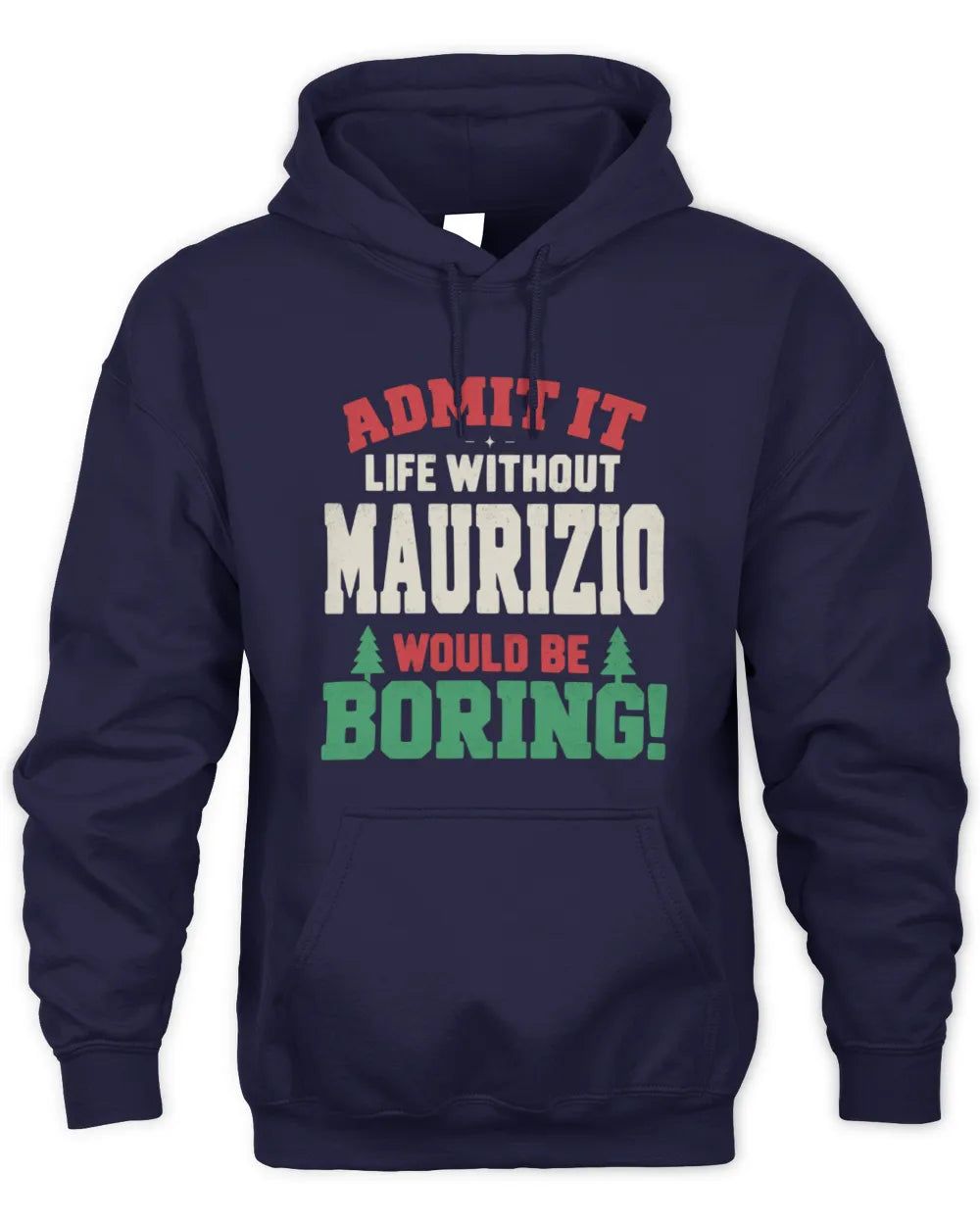 MAURIZIO P5 TH08 Christmas T-Shirt – “Life Without NAME Would Be Boring” - Unisex Hoodie - Navy