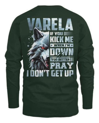 VARELA AP62-K4-666 - Personalized Fierce Wolf Quote Apparel “If You Kick Me When I’m Down, You Better Pray I Don’t Get Up” - Men's Long Sleeved T-Shirt - Forest Green