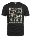 WLYD TX03 P02 - Personalized Handyman Mechanic Shirt “If NAME Can’t Fix It, We’re All Screwed”