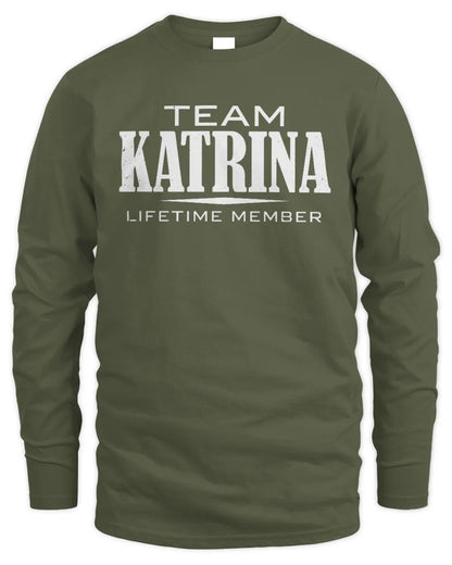 KATRINA BL62-K4-128 - Personalized “Team NAME Lifetime Member” - Men's Long Sleeved T-Shirt - Military Green